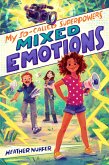 My So-Called Superpowers: Mixed Emotions (eBook, ePUB)