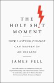 The Holy Sh!t Moment (eBook, ePUB)