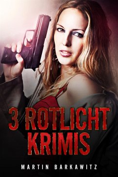 3 Rotlicht Krimis (eBook, ePUB) - Barkawitz, Martin