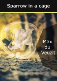 Sparrow in a cage (eBook, ePUB) Sparrow in a cage (eBook, ePUB)