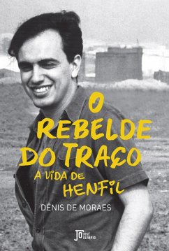 O rebelde do traço (eBook, ePUB) - de Moraes, Dênis