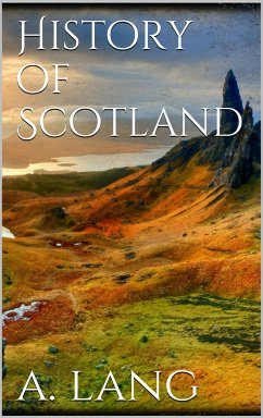 History of Scotland (eBook, ePUB) - Lang, Andrew