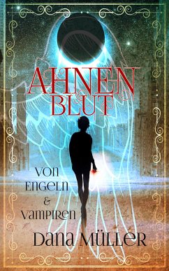 Ahnenblut (eBook, ePUB) - Müller, Dana