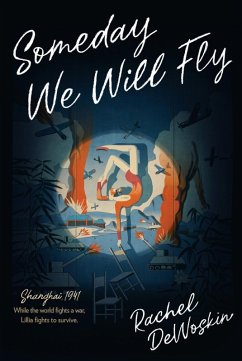 Someday We Will Fly (eBook, ePUB) - Dewoskin, Rachel