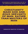 Christianity Made God and Jesus... - Bild 1