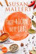 Suche: Köchin, biete: Liebe (eBook,... - Bild 1