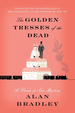 The Golden Tresses of the Dead (eBook, ePUB) - Bradley, Alan