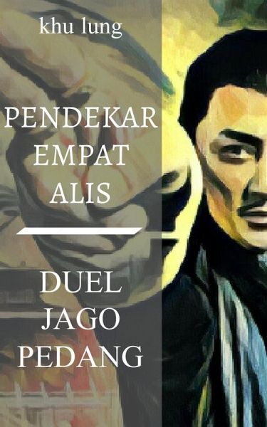 Pendekar Empat Alis: Duel Jago Pedang (Serial Petualangan Pendekar Empat Alis) (eBook, ePUB)