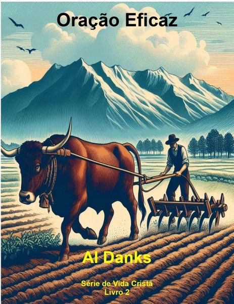 Oração Eficaz (Série da Vida Cristã, #2) (eBook, ePUB) Oração Eficaz (Série da Vida Cristã, #2) (eBook, ePUB)