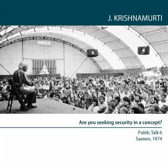 Are you seeking security in a concept? (MP3-Download) - Krishnamurti, Jiddu