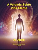 A Verdade Sobre Vida Eterna (Série da Vida Cristã, #5) (eBook, ePUB)