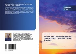 Optical and Thermal studies on Thermotropic, Lyotropic Liquid Crystals