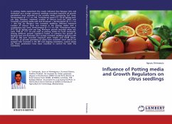 Influence of Potting media and Growth Regulators on citrus seedlings
