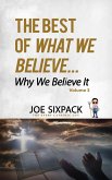 The Best of What We Believe... Why We Believe It (eBook, ePUB)