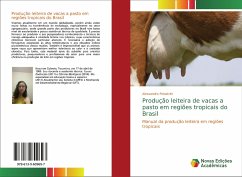 Produção leiteira de vacas a pasto em regiões tropicais do Brasil - Polastrini, Alessandra