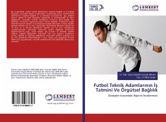 Futbol Teknik Adamlar¿n¿n ¿¿ Tatmini Ve Örgütsel Ba¿l¿l¿k