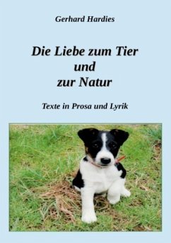 Die Liebe zum Tier und zur Natur - Hardies, Gerhard