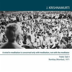 A mind in meditation is concerned only with meditation, not with the meditator (MP3-Download) - Krishnamurti, Jiddu