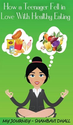 Cover How a Teenager Fell In Love with Healthy Eating (eBook, ePUB)