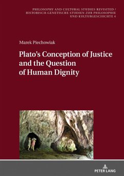 Plato¿s Conception of Justice and the Question of Human Dignity - Piechowiak, Marek