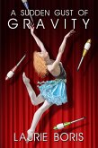 A Sudden Gust of Gravity (eBook, ePUB)