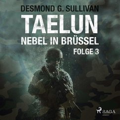 Taelun, Folge 3: Nebel in Brüssel (Ungekürzt) (MP3-Download) - Sullivan, Desmond G.