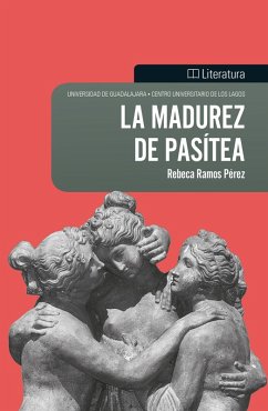 La madurez de Pasítea (eBook, ePUB) - Ramos Pérez, Rebeca