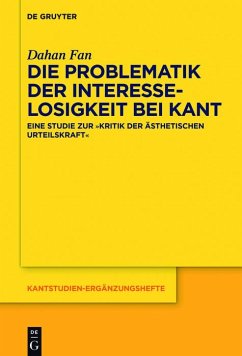 Die Problematik der Interesselosigkeit bei Kant (eBook, ePUB) - Fan, Dahan
