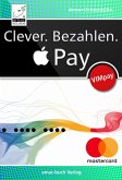 Clever. Bezahlen. Apple Pay (eBook, ePUB)