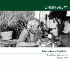 Being serious without belief (MP3-Download) - Krishnamurti, Jiddu