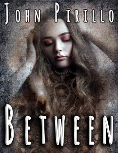 Between (eBook, ePUB) - Pirillo, John