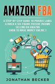 Amazon FBA (Passive Income Ideas, #3) (eBook, ePUB)