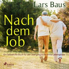 Nach dem Job - Ein Selbsthilfe-Buch für den Übergang in die dritte Lebensphase (Ungekürzt) (MP3-Download) - Baus, Lars
