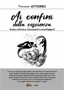 Ansia e Panico - Conoscerli e sconfiggerli (eBook, ePUB) - Attorre, Francesco