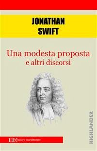 Una modesta proposta e altri discorsi (fixed-layout eBook, ePUB) - Swift, Jonathan