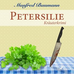 Petersilie - Kräuterkrimi (Ungekürzt) (MP3-Download) - Baumann, Manfred