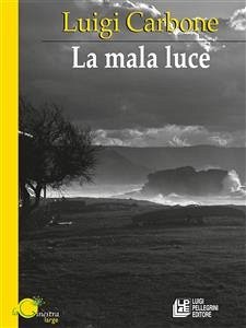 La mala luce (eBook, ePUB) - Carbone, Luigi