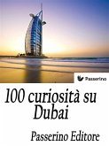 100 curiosità su Dubai (eBook, ePUB)