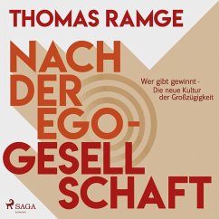Nach der Ego-Gesellschaft - Wer gibt gewinnt - die neue Kultur der Großzügigkeit (Ungekürzt) (MP3-Download) - Ramge, Thomas