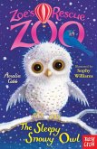 Zoe's Rescue Zoo: The Sleepy Snowy Owl (eBook, ePUB)