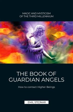 The Book of Guardian Angel   MAGIC AND MYSTICISM OF THE THIRD MILLENNIUM - Stejnar, Emil
