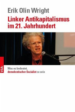 Was es bedeutet, demokratischer Sozialist zu sein - Wright, Erik Olin