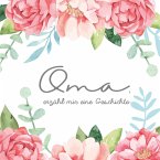 Oma, erzähl mir eine Geschichte - Ein Erinnerungsbuch zum Ausfüllen für Omas