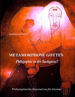 Metarmorphose Gottes - Duschberg, Andreas