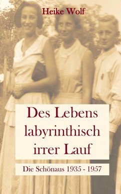 Des Lebens labyrinthisch irrer Lauf - Wolf, Heike