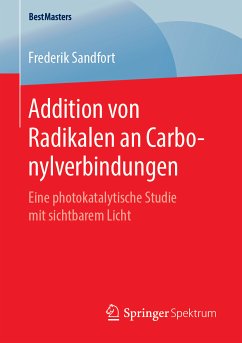 Addition von Radikalen an Carbonylverbindungen (eBook, PDF) - Sandfort, Frederik