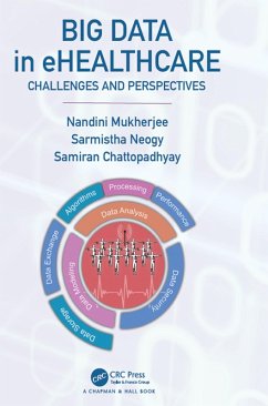 Big Data in ehealthcare (eBook, PDF) - Mukherjee, Nandini; Neogy, Sarmistha; Chattopadhyay, Samiran