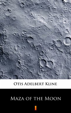 Maza of the Moon (eBook, ePUB) - Kline, Otis Adelbert