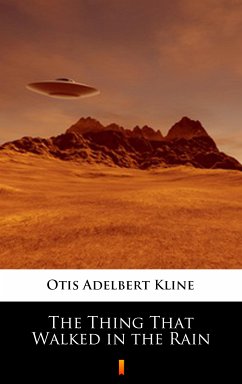 The Thing That Walked in the Rain (eBook, ePUB) - Kline, Otis Adelbert