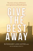 Give the Best Away (eBook, ePUB) Give the Best Away (eBook, ePUB)